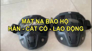 Mặt nạ bảo hộ lao động hàn cơ khí  | Mặt nạ bảo hộ lao động sử dụng khi cắt cỏ