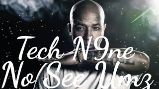 Tech N9ne - No See Umz (feat. Snow Tha Product & Russ) #Elevate tunes #TechN9ne
