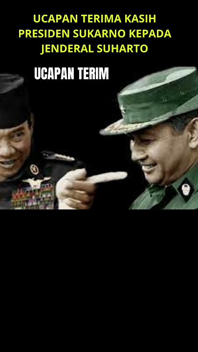 UCAPAN TERIMA KASIH PRESIDEN SUKARNO KEPADA JENDERAL SUHARTO