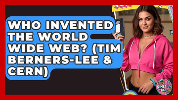 Who Invented The World Wide Web? (Tim Berners-Lee & CERN) - I