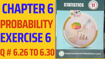 Statistics 11 Exercise 6 Q # 6.26 to 6.30 #statistics #firstyear #chapter6 #probability #ics