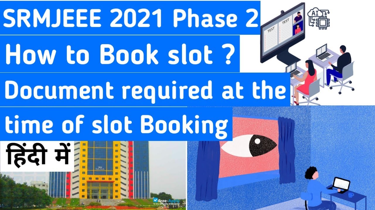 SRMJEEE Phase 2 Slot Bookings Starts - Keep These Documents Ready ...