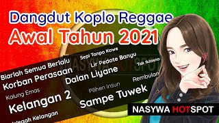 🔴Full Dangdut Koplo Reggae Awal Tahun 2021🎉