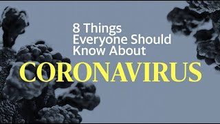 8 Things Everyone Should Know About The Coronavirus | Staying Safe | Yahoo Lifestyle