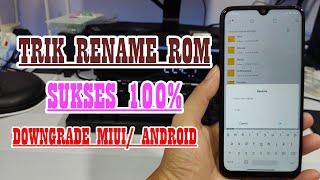 Wajib Tahu!! Trik Downgrade MIUI/ Android Pakai Trik Rename ROM Xiaomi Biar Gak Gagal