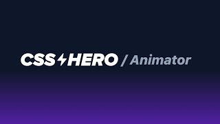CSS Hero Animator plugin: the new animation plugin for WordPress