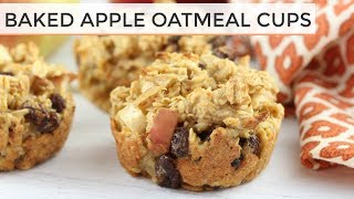 Baked Apple Oatmeal Cups | Easy   Healthy Muffins