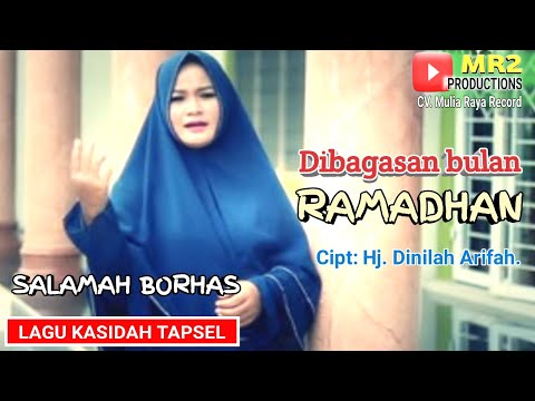 DIBAGASAN BULAN RAMADHAN - Lagu Kasidah Tapsel - SALAMAH BORHAS OUT