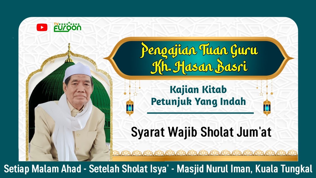 Pengajian KH.HASAN BASRI - Kitab Petunjuk Yang Indah || Syarat Wajib Sholat Jum'at