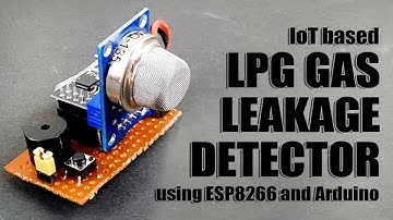 IoT based LPG Gas Leakage Detector using ESP8266 and Arduino