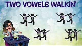 Two Vowels Walkin’