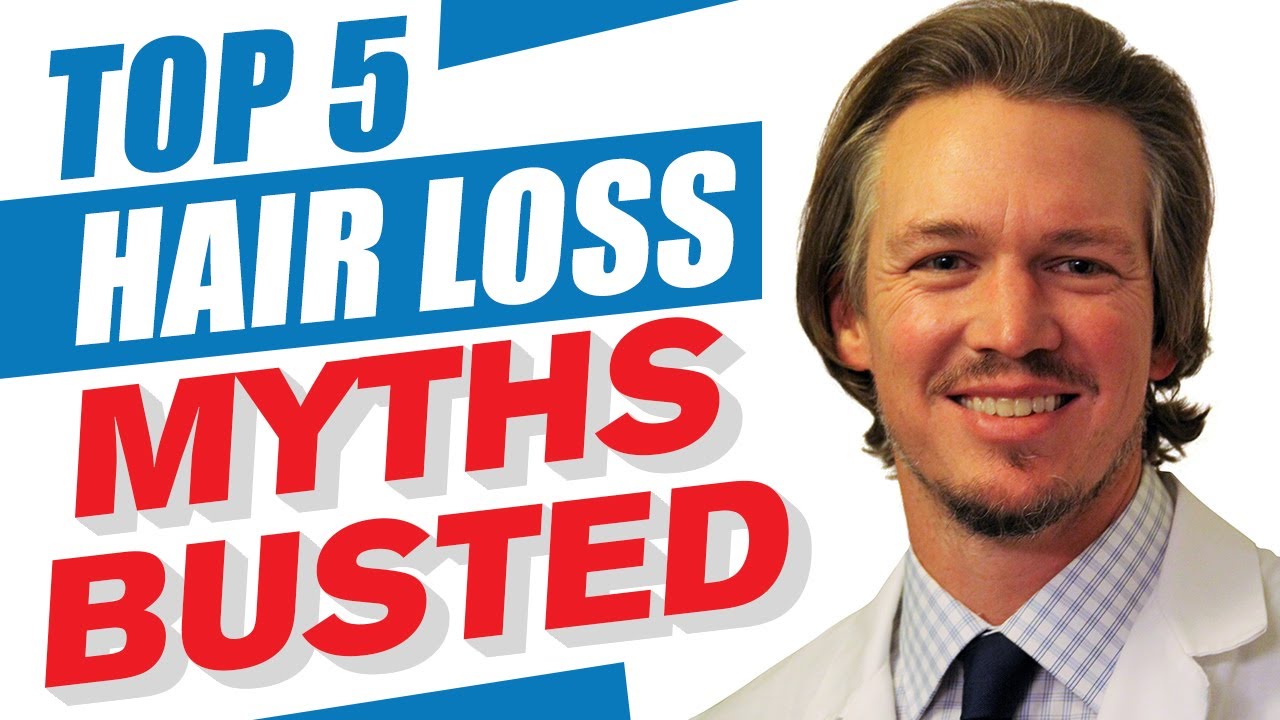 Hair Loss Treatment Top 5 Hair Loss Myths BUSTED 2019 For Men And