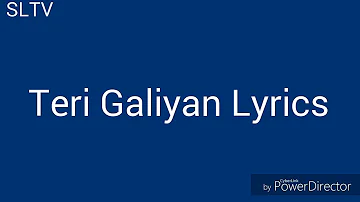 Teri Galiyan Lyrics (SIDHARTH MALHOTRA AND SHRADDA KAPOOR) | Song Lyrics TB