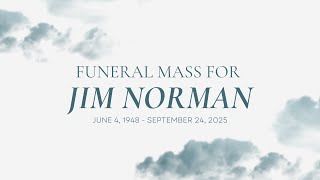Funeral Mass for Jim Norman