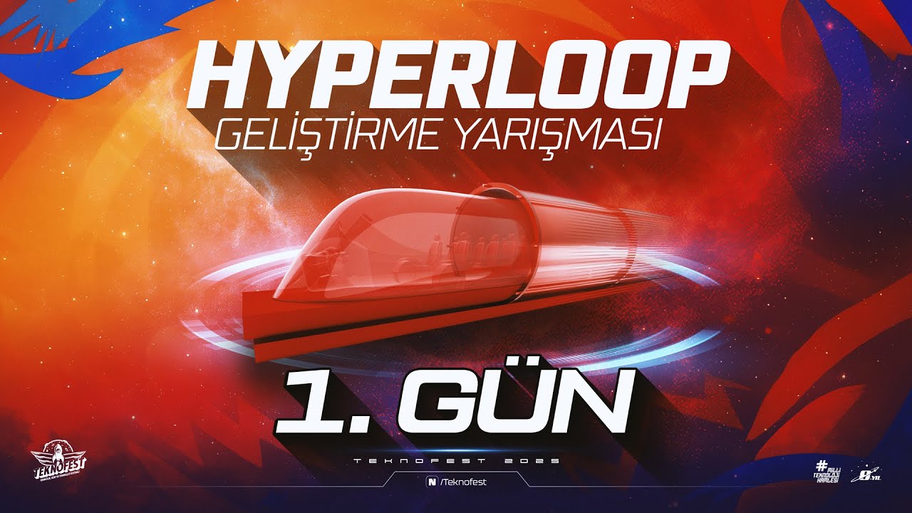 Hyperloop Technofest #TEKNOFEST Hyperloop Geliştirme Yarışması - 1. GÜN - YouTube