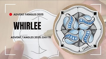 Zentangle: Whirlee Step-by-Step Tutorial / Advent Tangles Day 15