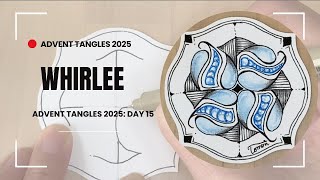 Zentangle: Whirlee Step-by-Step Tutorial / Advent Tangles Day 15