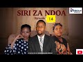 SIRI ZA NDOA EP 14 Love Story