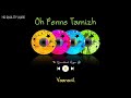 Oh Penne Tamizh || Vaanavil || High Quality Audio 🔉