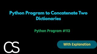 Python Program - Concatenate Two Dictionaries| CodingwithShameera