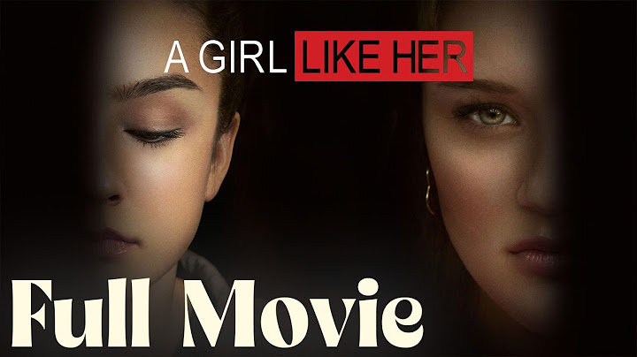 A Girl Like Her (2015) | Drama | Full Movie | Lexi Ainsworth, Hunter King