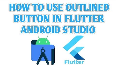 Outlined Button Flutter | flutter outlined button | outlined button flutter style