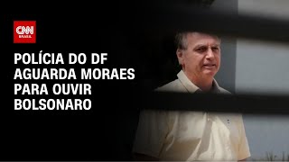 Polícia aguarda Moraes para ouvir Bolsonaro sobre arma apreendida em blitz | LIVE CNN
