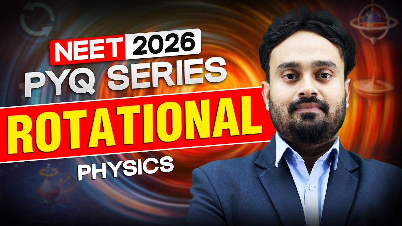NEET 2026 Physics: Rotational Motion PYQ Analysis & Important Questions | Motion NEET