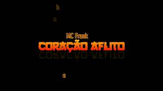 Coração Aflito - MC livinho e MC Frank (LETRA) (Lyric)