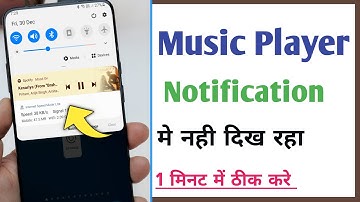 Notification Me Music Player Nahi Dikha Raha Hai, Music Player Not Showing Problem Solve
