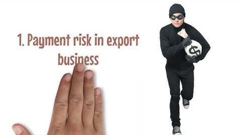 BIGGEST RISKS IN EXPORT BUSINESS AND SOLUTIONS