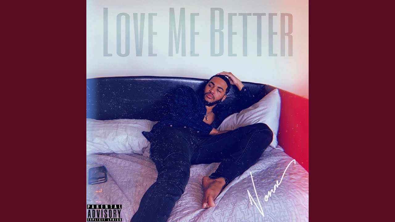 Love Me Better - YouTube