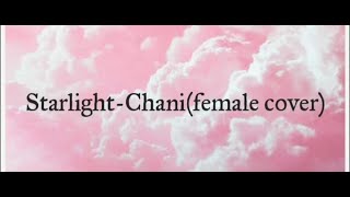 Starlight-Chani(female cover)