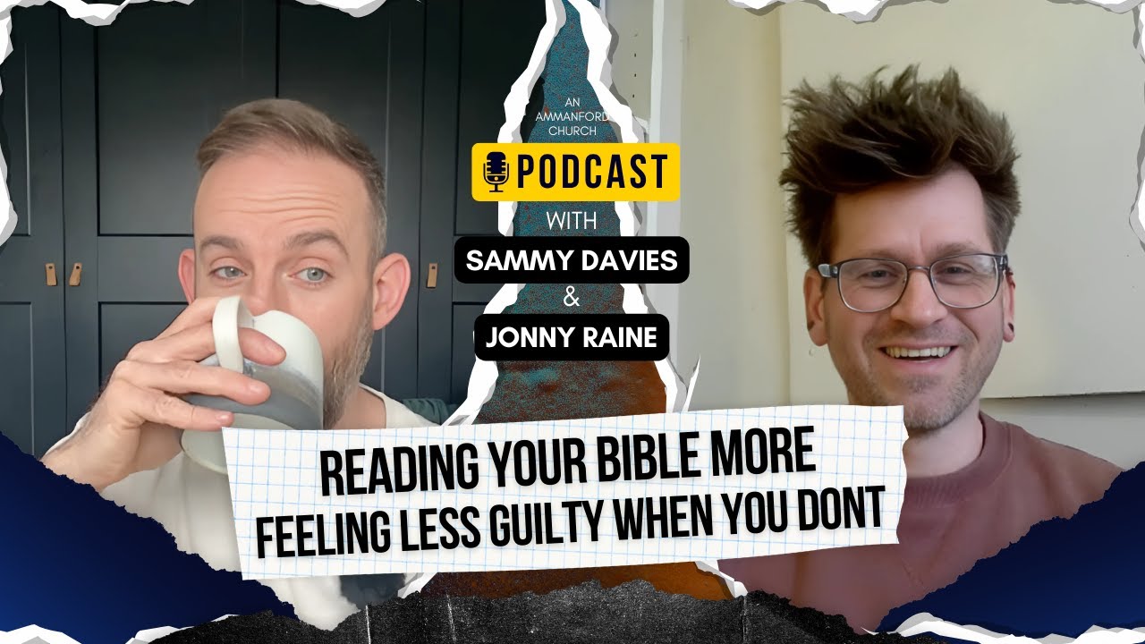 Reading Your Bible More / Feeling Less Guilty When You Don't - with ...