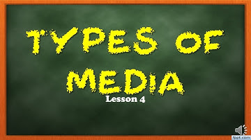 Lesson 4 - Types of Media