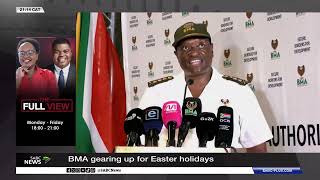 BMA gearing up for Easter holidays