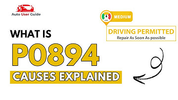 What is P0894 : Engine Error Code Causes Explained