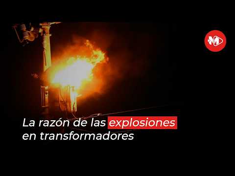 La razón de las explosiones en transformadores | ¿Por qué fallan?