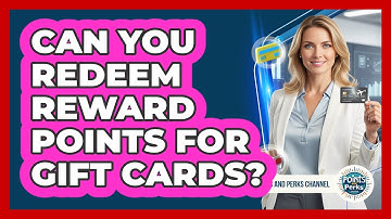 Can You Redeem Reward Points For Gift Cards? - Points and Perks Channel