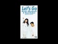 Let's Go/森口博子 &amp; Dual Dream