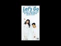 Let&#39;s Go/森口博子 &amp; Dual Dream