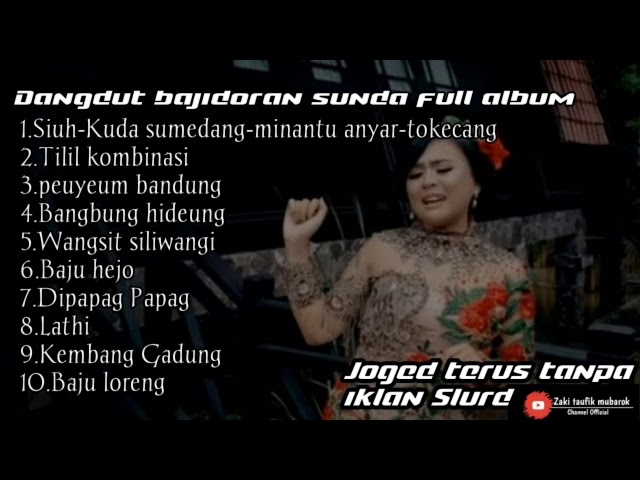 lagu dangdut versi bajidoran medley full album,Untuk joged terus tanpa iklan class=