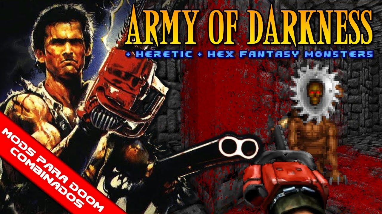 Army of Darkness: A Simple Gun Mod + Hex Fantasy Monsters + Heretic [Mods para Doom Combinados]