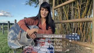 Tangela Vieira - Composições I Nas Minhas Mãos chords
