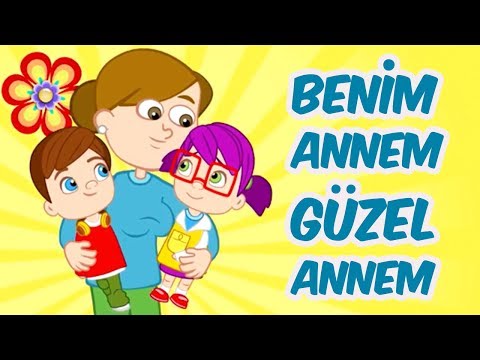 Benim Annem Güzel Annem Şarkısı | Çoçuk Şarkıları 2018