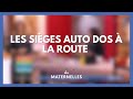 Les siges auto dos  la route  la maison des maternelles lmdm