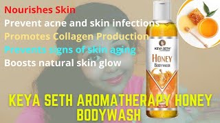 Keya Seth Aromatherapy Honey Body Wash Honest Review | Keya Seth Honey Body Wash | GlamUP | keyaseth