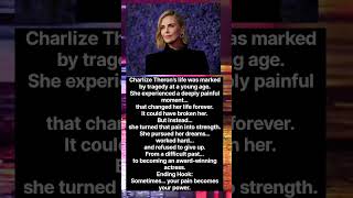 From Tragedy to Triumph 😳| Charlize Theron