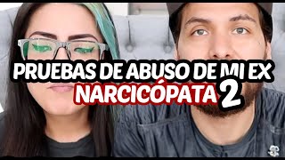 Pruebas 2 De Abuso De Mi Ex Narcicopata