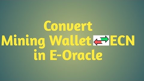 Mining Wallet to ECN in E-Oracle